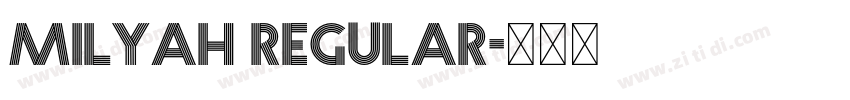 Milyah Regular字体转换 Milyah Regular字体转换